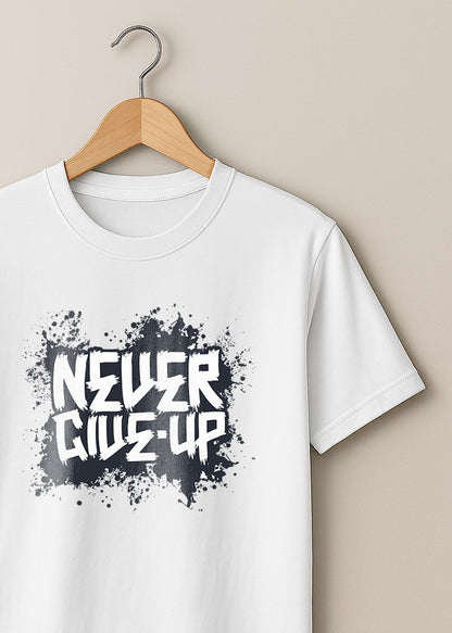 Never Give Up Motivational Regular T-Shirt